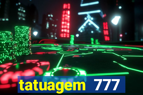 tatuagem 777 significado no crime